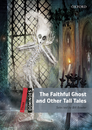 Carte Dominoes: Three: The Faithful Ghost and Other Tall Tales Audio Pack Bill Bowler