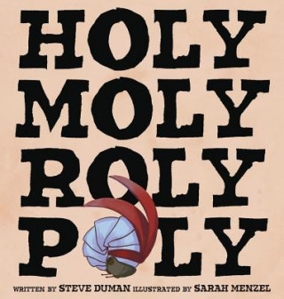 Book HOLY MOLY ROLY POLY Steve Duman