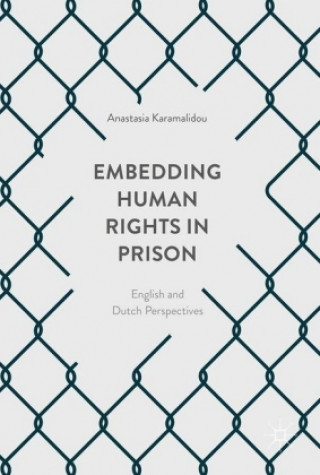 Kniha Embedding Human Rights in Prison Anastasia Karamalidou