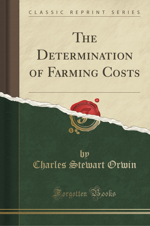 Knjiga The Determination of Farming Costs (Classic Reprint) Charles Stewart Orwin