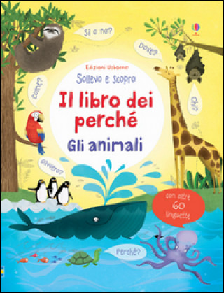 Livre Il libro dei perché. Gli animali. Sollevo e scopro Katie Daynes