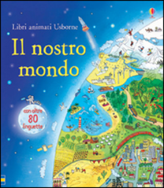 Książka Il nostro mondo. Libri animati Emily Bone