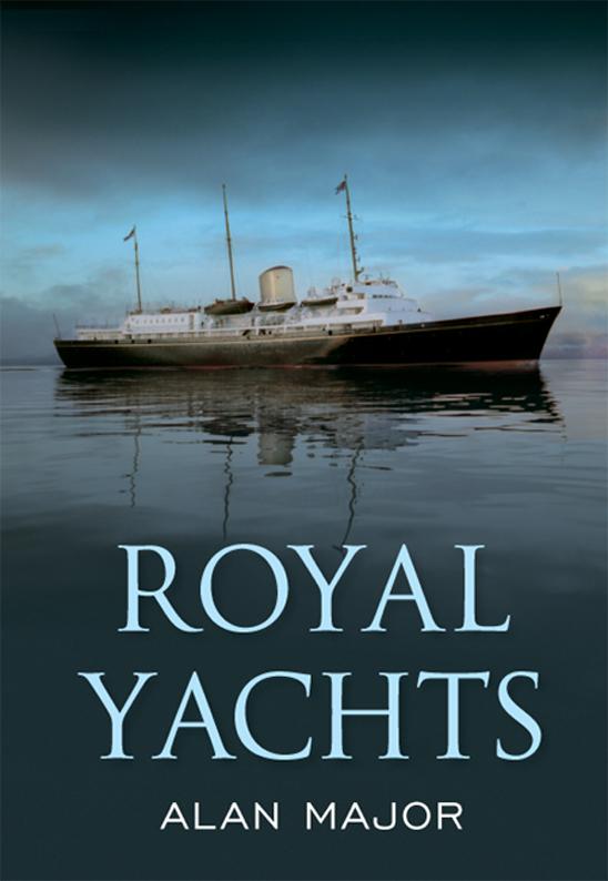 Könyv Royal Yachts Alan Major