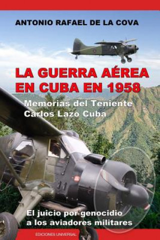 Książka Guerra A rea En Cuba En 1958. Antonio Ramón de la Cova