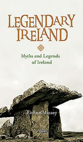 Kniha Legendary Ireland Eithne Massey