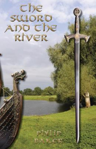 Libro Sword and the River Philip Baker