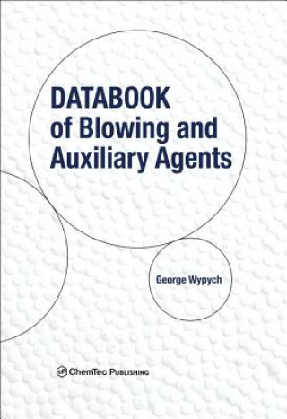 Knjiga Databook of Blowing and Auxiliary Agents George Wypych