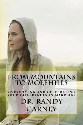 Kniha FROM MOUNTIANS TO MOLEHILLS Dr Randy Carney