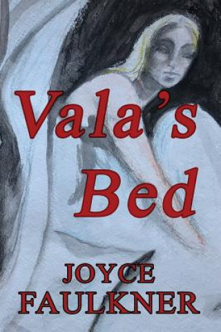 Knjiga Vala's Bed Joyce K. Faulkner