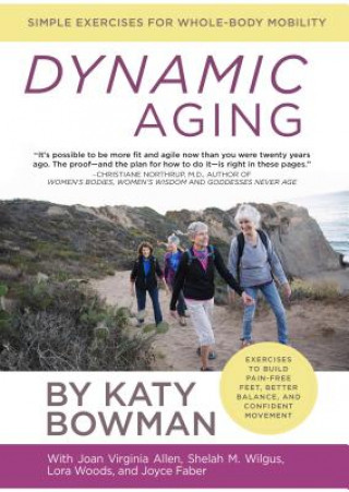 Könyv Dynamic Aging Katy Bowman