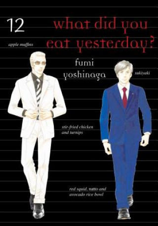 Kniha What Did You Eat Yesterday? Volume 12 Fumi Fumi Yoshinaga