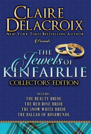 Kniha Jewels of Kinfairlie Claire Delacroix
