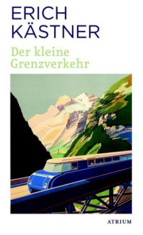 Kniha Der kleine Grenzverkehr Erich Kästner