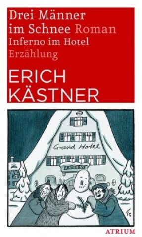Könyv Drei Männer im Schnee. Inferno im Hotel Erich Kästner