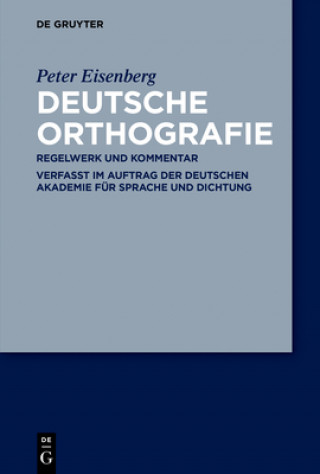 Carte Deutsche Orthografie - Regelwerk und Kommentar Peter Eisenberg