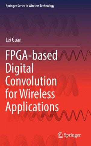 Buch FPGA-based Digital Convolution for Wireless Applications Lei Guan