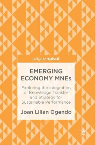 Kniha Emerging Economy MNEs Joan Ogendo