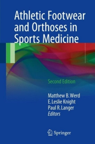 Книга Athletic Footwear and Orthoses in Sports Medicine Matthew B. Werd