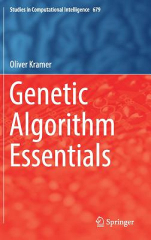 Könyv Genetic Algorithm Essentials Oliver Kramer
