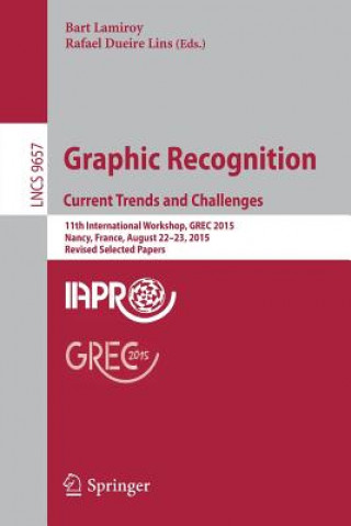 Kniha Graphic Recognition. Current Trends and Challenges Bart Lamiroy