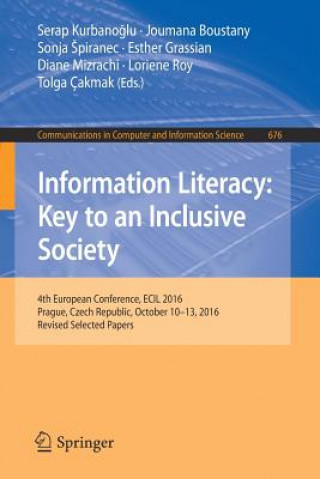 Kniha Information Literacy: Key to an Inclusive Society Serap Kurbanoglu