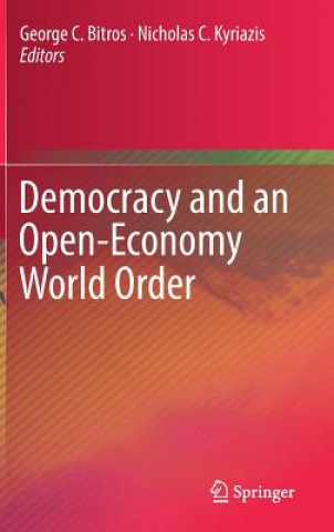 Kniha Democracy and an Open-Economy World Order George C. Bitros
