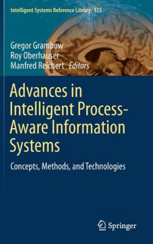 Könyv Advances in Intelligent Process-Aware Information Systems Gregor Grambow