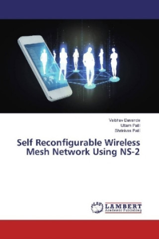 Βιβλίο Self Reconfigurable Wireless Mesh Network Using NS-2 Vaibhav Davande