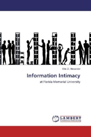 Knjiga Information Intimacy Otis D. Alexander