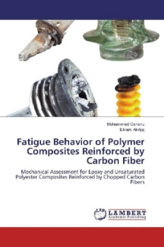 Kniha Fatigue Behavior of Polymer Composites Reinforced by Carbon Fiber Mohammed Genanu