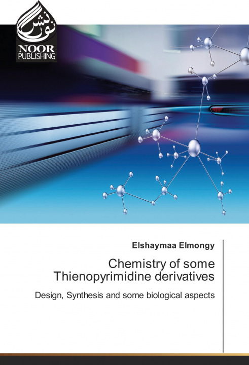 Libro Chemistry of some Thienopyrimidine derivatives Elshaymaa Elmongy