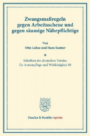 Kniha Zwangsmaßregeln gegen Arbeitsscheue und gegen säumige Nährpflichtige. Otto Lohse