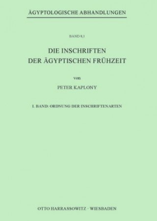 Kniha Die Inschriften der Ägyptischen Frühzeit Peter Kaplony