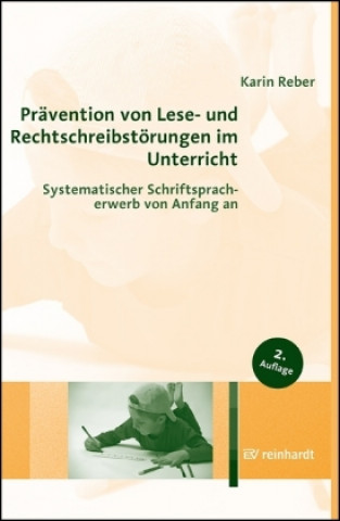 Könyv Prävention von Lese- und Rechtschreibstörungen im Unterricht Karin Reber
