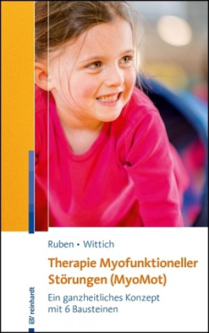 Książka Therapie Myofunktioneller Störungen (MyoMot) Laura Ruben