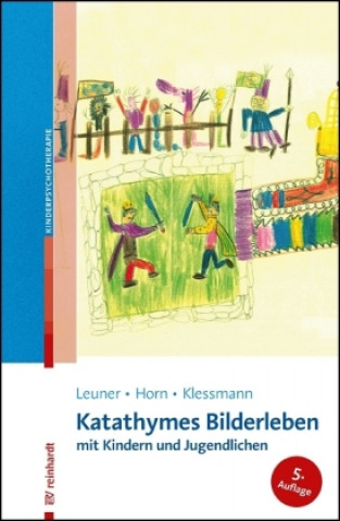 Kniha Katathymes Bilderleben mit Kindern und Jugendlichen Hanscarl Leuner