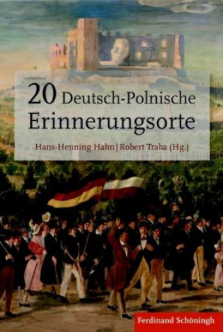 Knjiga 20 Deutsch-Polnische Erinnerungsorte Robert Traba Hahn