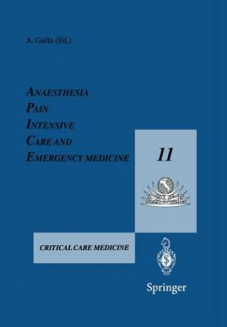 Kniha Anaesthesia, Pain, Intensive Care and Emergency Medicine ? A.P.I.C.E. A. Gullo