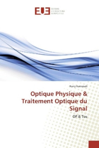 Kniha Optique Physique & Traitement Optique du Signal Harry Ramenah