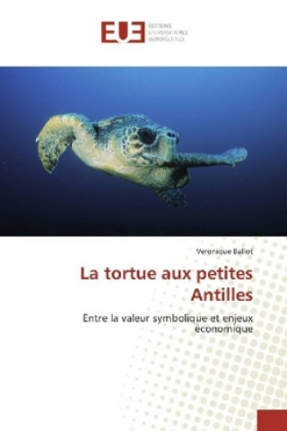 Книга La tortue aux petites Antilles Veronique Ballot