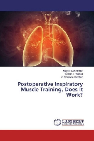 Kniha Postoperative Inspiratory Muscle Training, Does It Work? Mayura Deshmukh