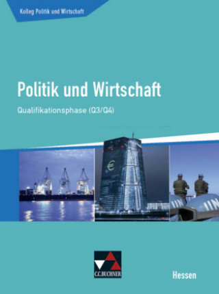 Kniha Politik und Wirtschaft He Qualifikationsphase Q3/4 Stephan Benzmann