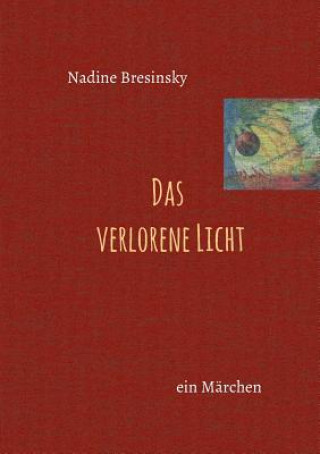 Carte Das verlorene Licht Nadine Bresinsky