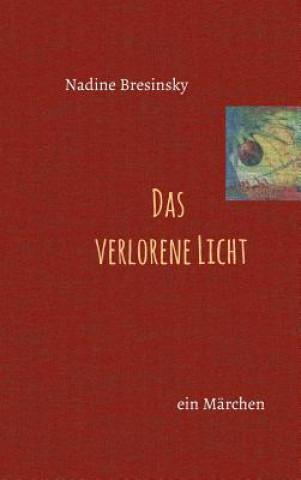 Kniha Das verlorene Licht Nadine Bresinsky