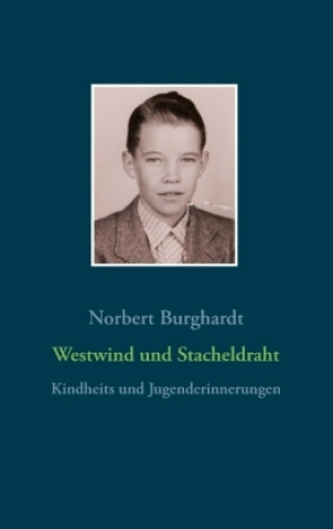 Kniha Westwind und Stacheldraht Norbert Burghardt