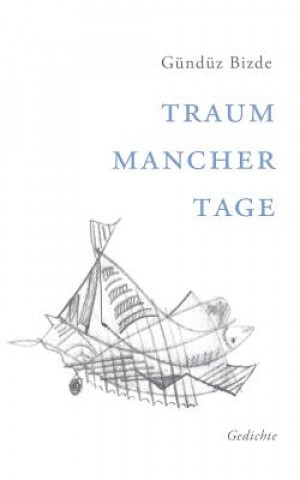 Knjiga Traum mancher Tage Gündüz Bizde