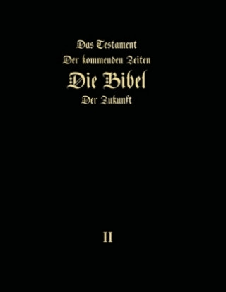 Livre Das Testament der kommenden Zeiten - Die Bibel der Zukunft - Teil 2 Igor Arepjev