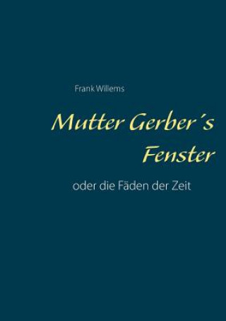 Carte Mutter Gerber's Fenster Frank Willems