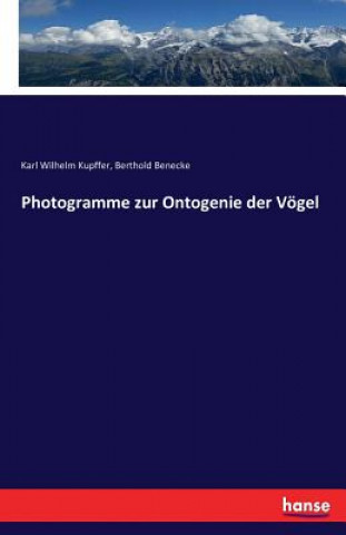 Carte Photogramme zur Ontogenie der Voegel Karl Wilhelm Kupffer