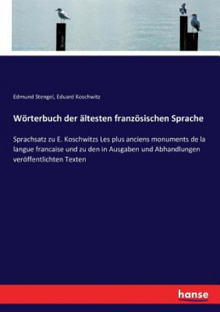 Carte Woerterbuch der altesten franzoesischen Sprache Edmund Stengel